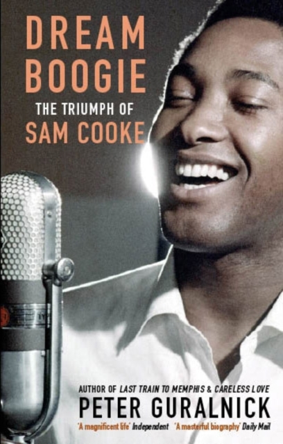 Dream Boogie : The Triumph of Sam Cooke, Paperback / softback Book