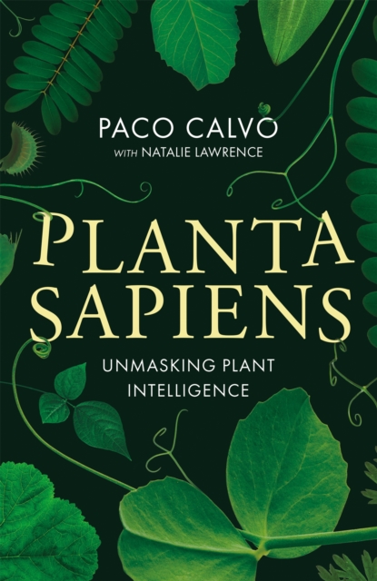 Planta Sapiens : Unmasking Plant Intelligence, EPUB eBook