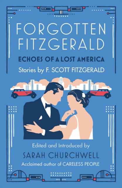 Forgotten Fitzgerald : Echoes of a Lost America, EPUB eBook