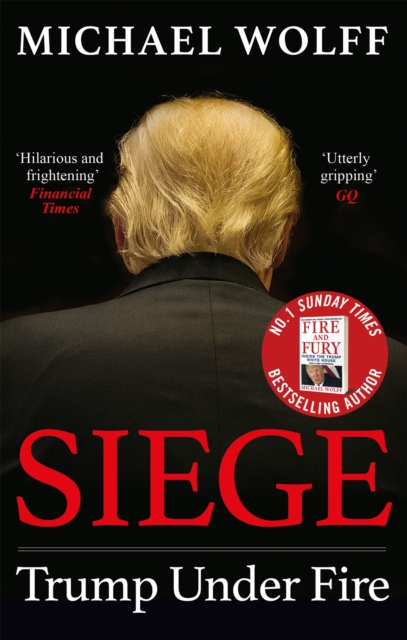 Siege : Trump Under Fire, Paperback / softback Book