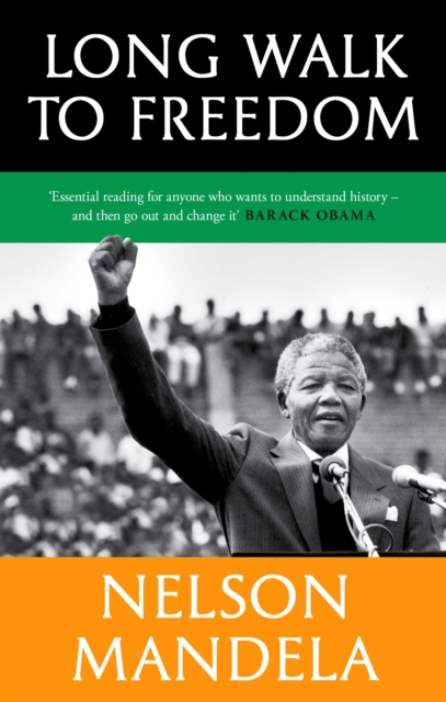 Long Walk To Freedom : 'Essential reading' Barack Obama, Paperback / softback Book