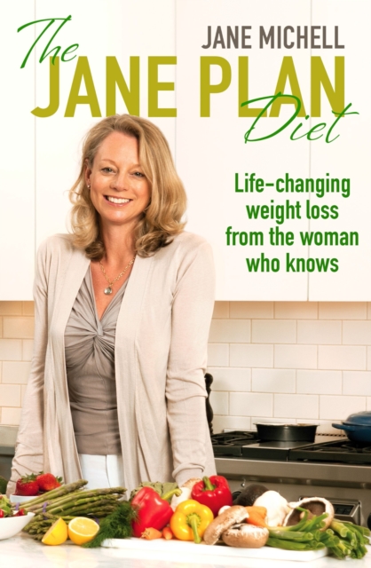 The Jane Plan Diet : Life-changing weight loss, from the woman who knows, EPUB eBook