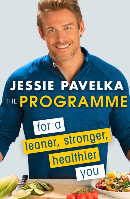 The Programme : For a Leaner, Stronger, Healthier You, Paperback / softback Book