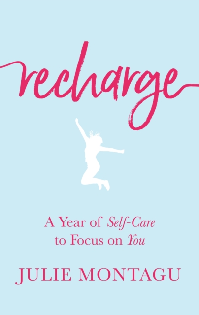 Recharge : A Year of Self-Care to Focus on You, EPUB eBook