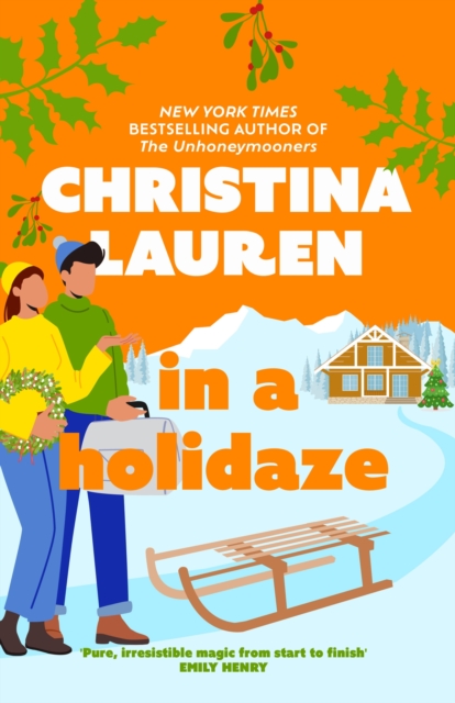 In A Holidaze : Love Actually meets Groundhog Day in this heartwarming holiday romance. . ., Paperback / softback Book