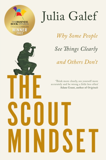 The Scout Mindset : Why Some People See Things Clearly and Others Don't, EPUB eBook