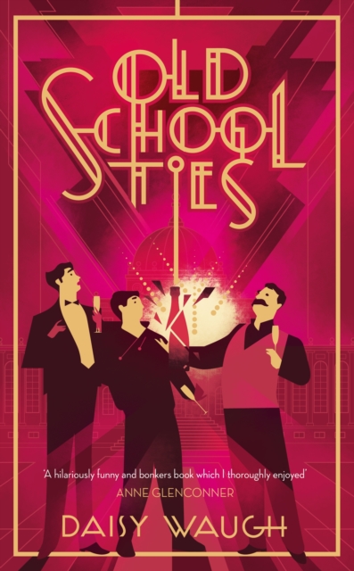 Old School Ties : A divinely rollicking treat of a murder mystery, Hardback Book Old School Ties : A divinely rollicking treat of a murder mystery, Hardback Book