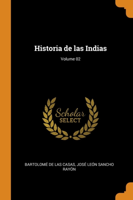 Historia de Las Indias; Volume 02, Paperback / softback Book