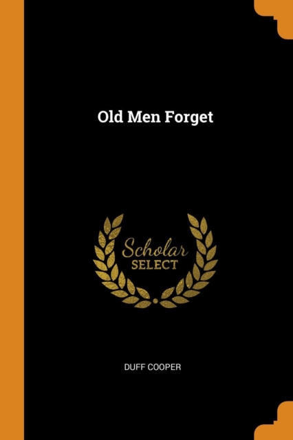 Old Men Forget, Paperback / softback Book