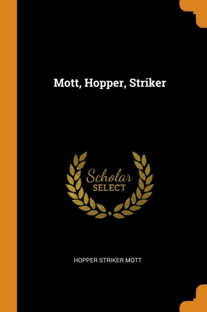 Mott, Hopper, Striker, Paperback / softback Book