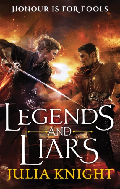 Legends and Liars : The Duellists: Book Two, Paperback / softback Book