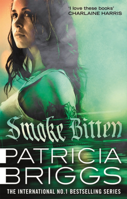 Smoke Bitten : Mercy Thompson: Book 12, Paperback / softback Book