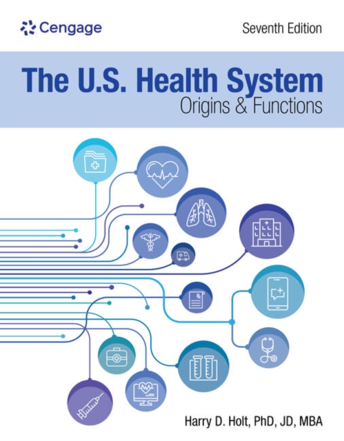 The U.S. Health System: Origins and Functions : Origins and Functions, Paperback / softback Book