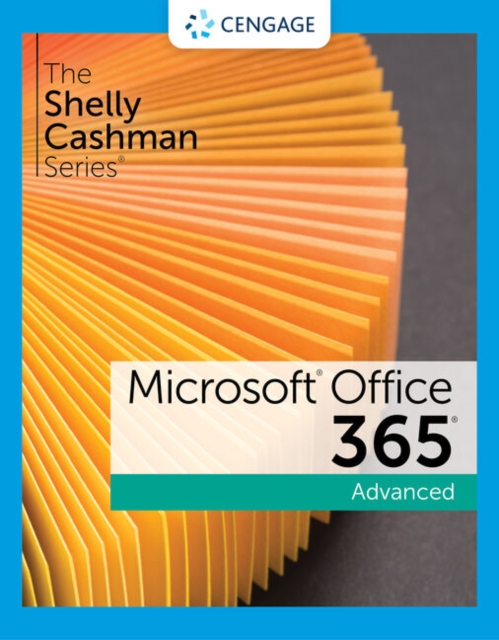 The Shelly Cashman Series? Microsoft? 365? & Office? 2021 Advanced, Paperback / softback Book