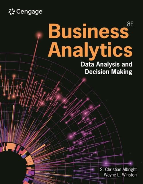 Business Analytics : Data Analysis & Decision Making, Hardback Book