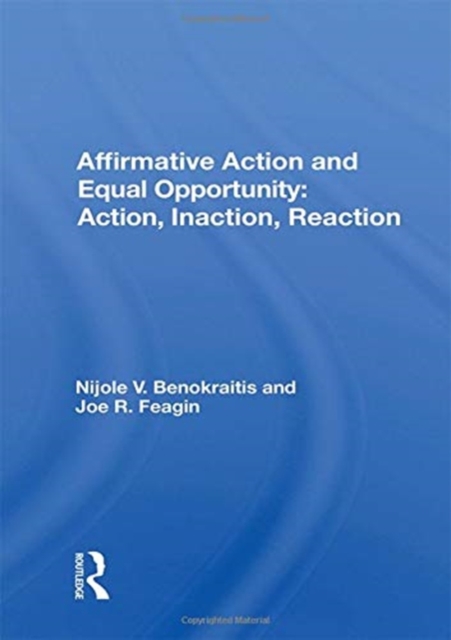 Affirmative Action And Equal Opportunity : Action, Inaction, Reaction, Hardback Book
