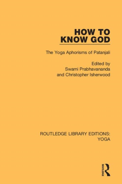 How to Know God : The Yoga Aphorisms of Patanjali, Hardback Book