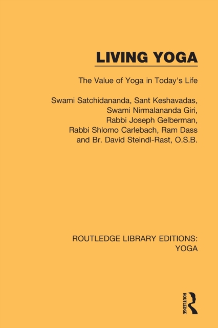 Living Yoga : The Value of Yoga in Today's Life, Paperback / softback Book