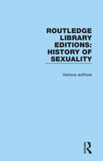 Routledge Library Editions: History of Sexuality, Multiple-component retail product Book