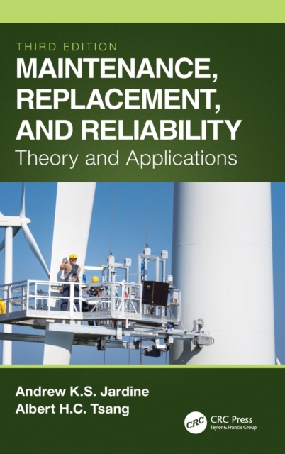 Maintenance, Replacement, and Reliability : Theory and Applications, Hardback Book