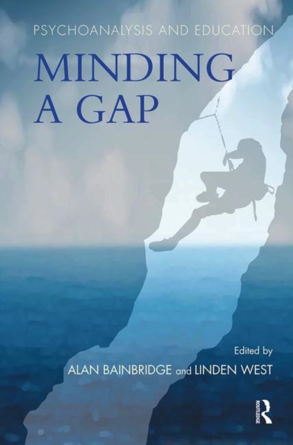 Psychoanalysis and Education : Minding a Gap, Hardback Book