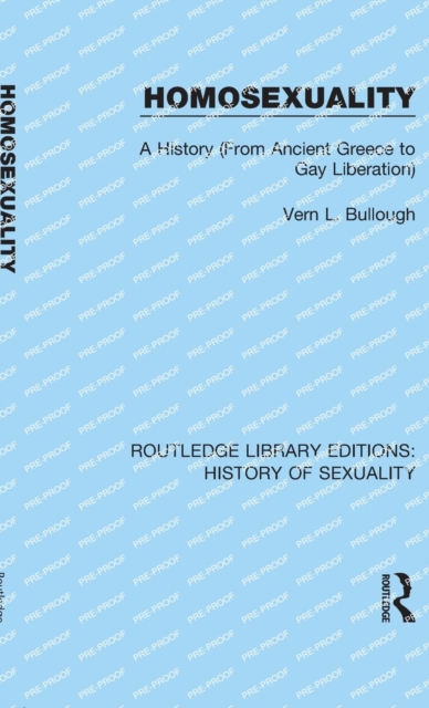 Homosexuality : A History (From Ancient Greece to Gay Liberation), Hardback Book