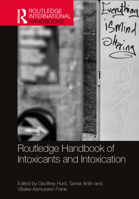 Routledge Handbook of Intoxicants and Intoxication, Hardback Book