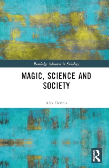 Magic, Science and Society, Hardback Book