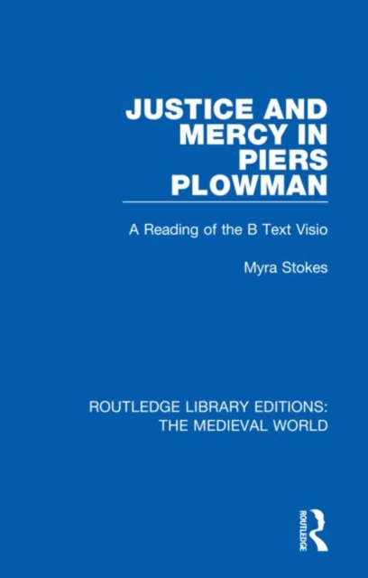 Justice and Mercy in Piers Plowman : A Reading of the B Text Visio, Hardback Book
