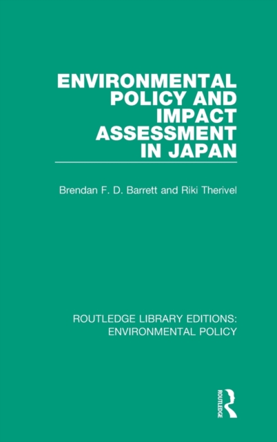 Environmental Policy and Impact Assessment in Japan, Hardback Book