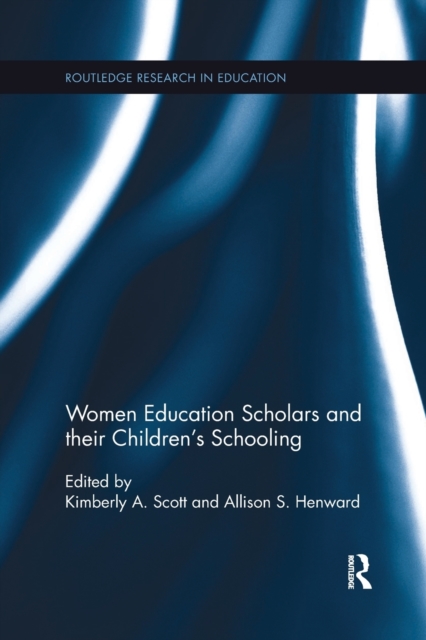 Women Education Scholars and their Children's Schooling, Paperback / softback Book