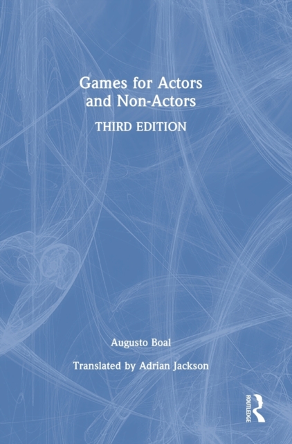 Games for Actors and Non-Actors, Hardback Book