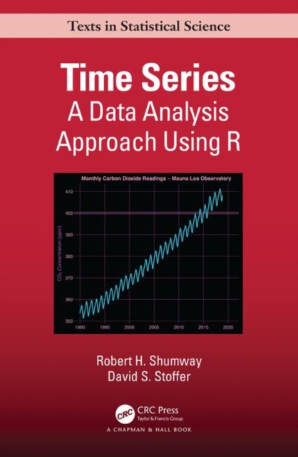 Time Series : A Data Analysis Approach Using R, Hardback Book