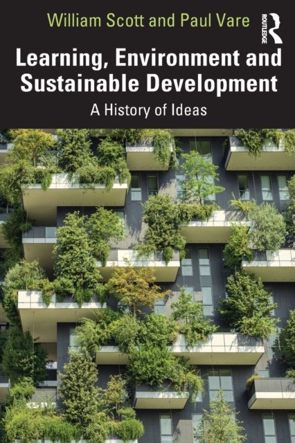 Learning, Environment and Sustainable Development : A History of Ideas, Paperback / softback Book