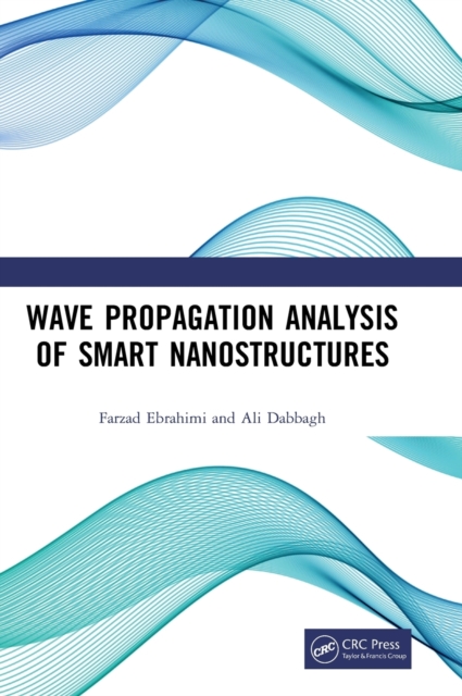 Wave Propagation Analysis of Smart Nanostructures, Hardback Book