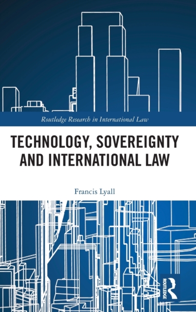 Technology, Sovereignty and International Law, Hardback Book