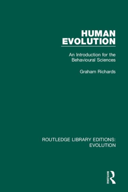 Human Evolution : An Introduction for the Behavioural Sciences, Hardback Book