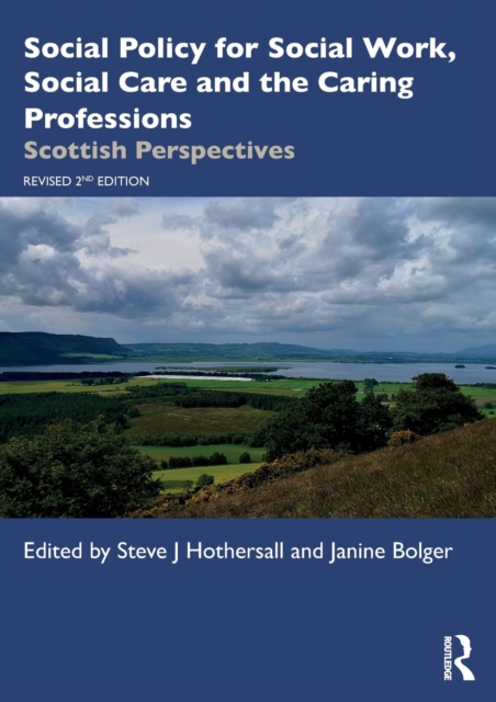 Social Policy for Social Work, Social Care and the Caring Professions : Scottish Perspectives, Paperback / softback Book