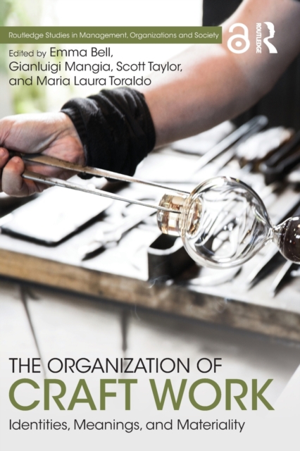 The Organization of Craft Work : Identities, Meanings, and Materiality, Paperback / softback Book