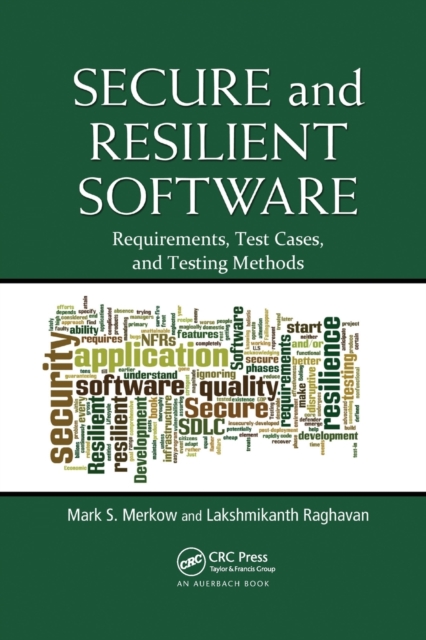 Secure and Resilient Software : Requirements, Test Cases, and Testing Methods, Paperback / softback Book