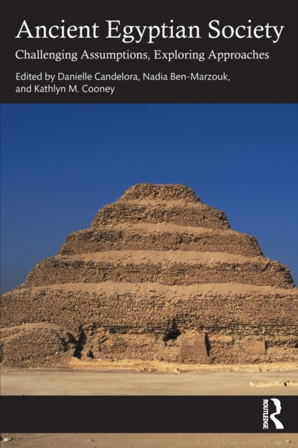 Ancient Egyptian Society : Challenging Assumptions, Exploring Approaches, Paperback / softback Book