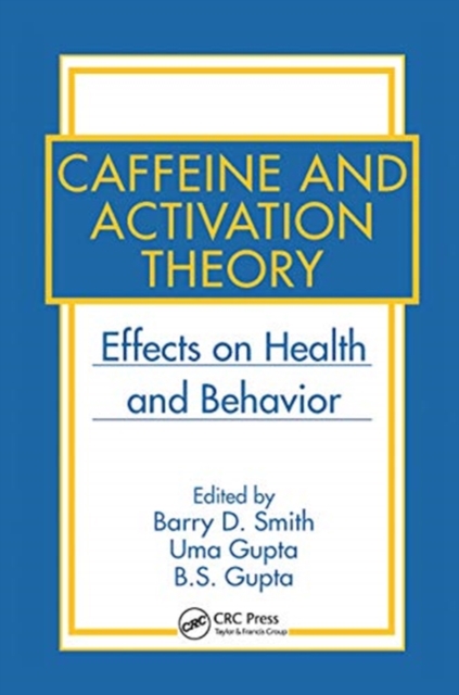 Caffeine and Activation Theory : Effects on Health and Behavior, Paperback / softback Book