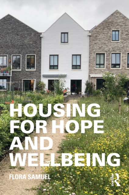 Housing for Hope and Wellbeing, Paperback / softback Book