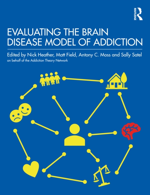 Evaluating the Brain Disease Model of Addiction, Paperback / softback Book