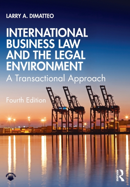 International Business Law and the Legal Environment : A Transactional Approach, Paperback / softback Book