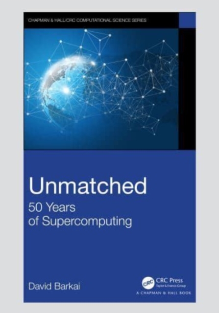Unmatched : 50 Years of Supercomputing, Paperback / softback Book