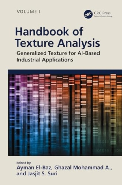 Handbook of Texture Analysis : Generalized Texture for AI-Based Industrial Applications, Hardback Book