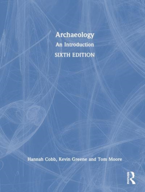 Archaeology : An Introduction, Hardback Book