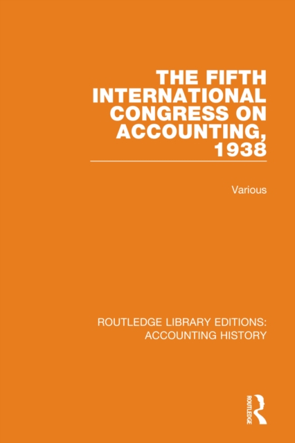 The Fifth International Congress on Accounting, 1938, Paperback / softback Book