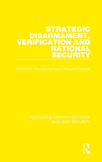 Strategic Disarmament, Verification and National Security, Hardback Book